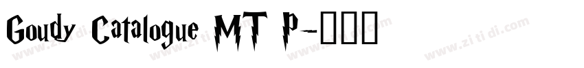Goudy Catalogue MT P字体转换